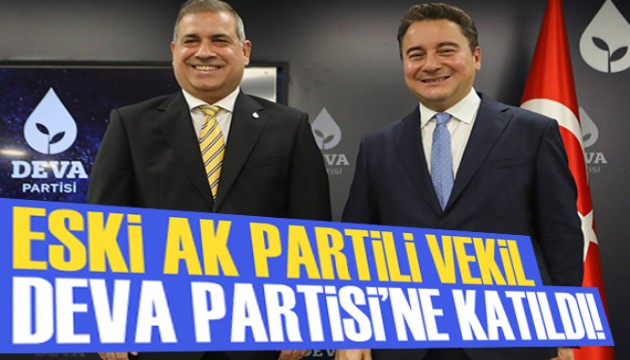 Eski AK Partili milletvekili DEVA'ya katıldı